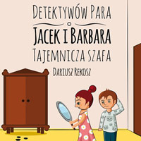 Detektywów para, Jacek i Barbara. Tajemnicza szafa