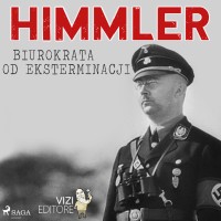 Himmler, biurokrata od eksterminacji