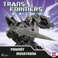 Transformers Prime. Powrót Megatrona