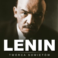 Lenin. Twórca sowietów