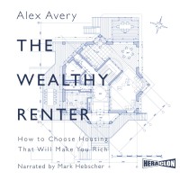 The Wealthy Renter. How to Choose Housing 