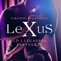LUST. LeXuS. Ild i Legassov, Partnerzy. Dystopia erotyczna