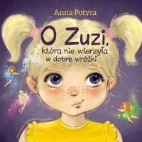 O Zuzi, która nie wierzyła w dobre wróżki (audiobook)