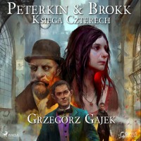 Peterkin & Brokk. Księga czterech 