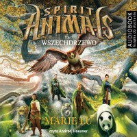 Spirit Animals. Tom 7. Wszechdrzewo